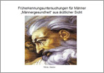 Titelbild der Fachpublikation "Früherkennungsuntersuchungen für Männer, " Titelbild der Fachpublikation "Früherkennungsuntersuchungen für Männer, "